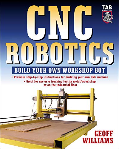 Book Cover CNC Robotics: Build Your Own Workshop Bot