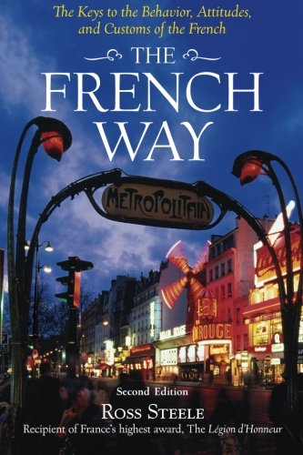 Book Cover The French Way : Aspects of Behavior, Attitudes, and Customs of the French