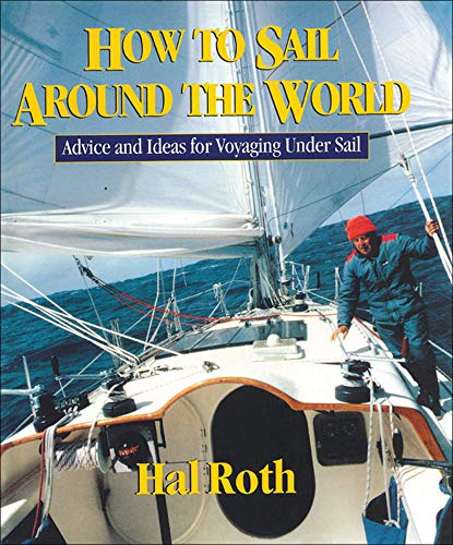 Book Cover How to Sail Around the World : Advice and Ideas for Voyaging Under Sail