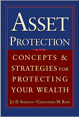 Book Cover Asset Protection : Concepts and Strategies for Protecting Your Wealth