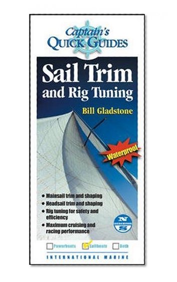 Book Cover Sail Trim and Rig Tuning: A Captain's Quick Guide (Captain's Quick Guides)