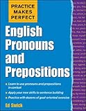 Practice Makes Perfect: English Pronouns and Prepositions