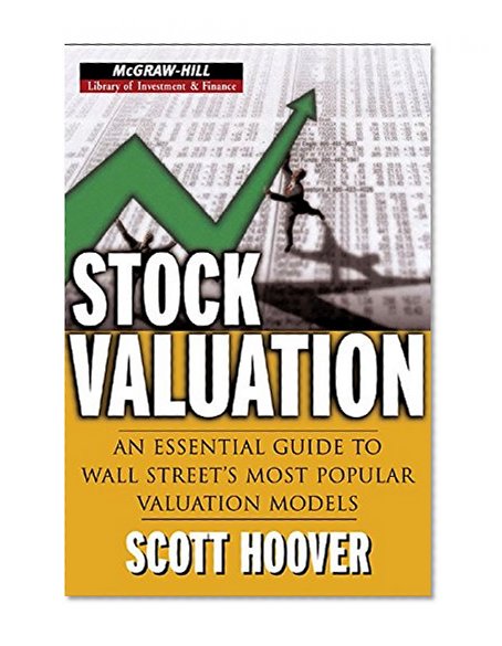 Book Cover Stock Valuation: An Essential Guide to Wall Street's Most Popular Valuation Models (McGraw-Hill Library of Investment and Finance)