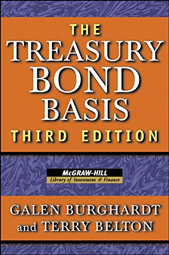 Book Cover The Treasury Bond Basis: An in-Depth Analysis for Hedgers, Speculators, and Arbitrageurs (McGraw-Hill Library of Investment and Finance)