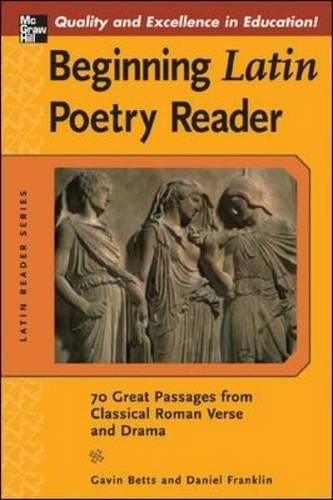 Book Cover Beginning Latin Poetry Reader: 70 Selections from the Great Periods of Roman Verse and Drama (Latin Reader Series)