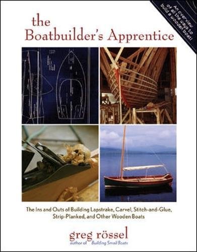 Book Cover The Boatbuilder's Apprentice: The Ins and Outs of Building Lapstrake, Carvel, Stitch-and-Glue, Strip-Planked, and Other Wooden Boa