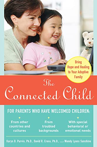 Book Cover The Connected Child: Bring hope and healing to your adoptive family