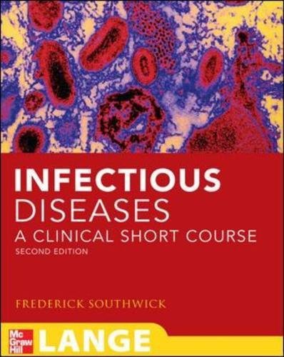 Book Cover Infectious Diseases: A Clinical Short Course, Second Edition (LANGE Clinical Medicine)
