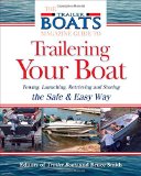 The Complete Guide to Trailering Your Boat: How to Select, Use, Maintain, and Improve Boat Trailers