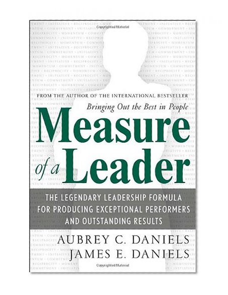 Book Cover Measure of a Leader: The Legendary Leadership Formula For Producing Exceptional Performers and Outstanding Results