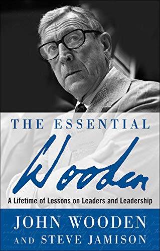 Book Cover The Essential Wooden: A Lifetime of Lessons on Leaders and Leadership