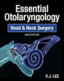 Essential Otolaryngology: Head and Neck Surgery