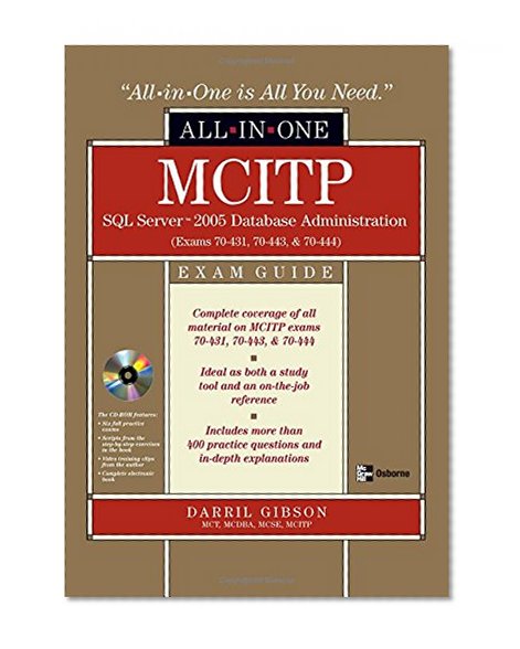 Book Cover MCITP SQL Server 2005 Database Administration All-in-One Exam Guide (Exams 70-431, 70-443, & 70-444)