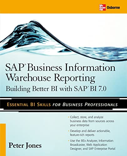 SAP Business Information Warehouse Reporting: Building Better BI with SAP BI 7.0
