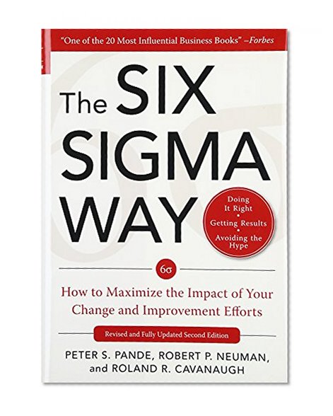 Book Cover The Six Sigma Way:  How to Maximize the Impact of Your Change and Improvement Efforts, Second edition