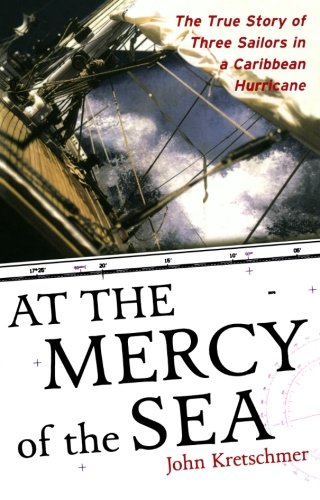 Book Cover At the Mercy of the Sea: The True Story of Three Sailors in a Caribbean Hurricane