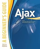 AJAX: A Beginner's Guide (Beginner's Guide  (Osborne Mcgraw Hill))