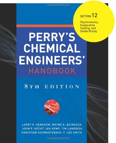 Book Cover Perry's Chemical Engineers' Handbook 8/E Section 12:Psychrometry, Evaporative Cooling, and Solids Drying