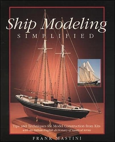 Book Cover Ship Modeling Simplified: Tips and Techniques for Model Construction from Kits