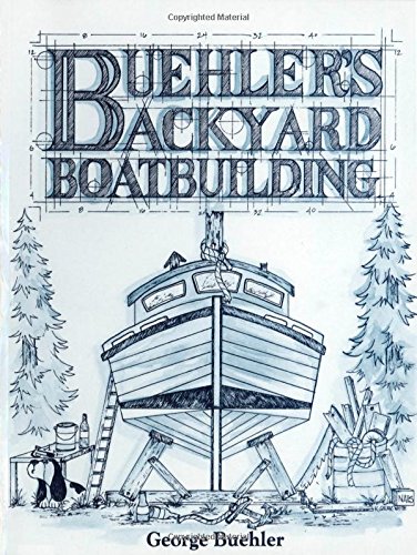 buehler's backyard boatbuilding