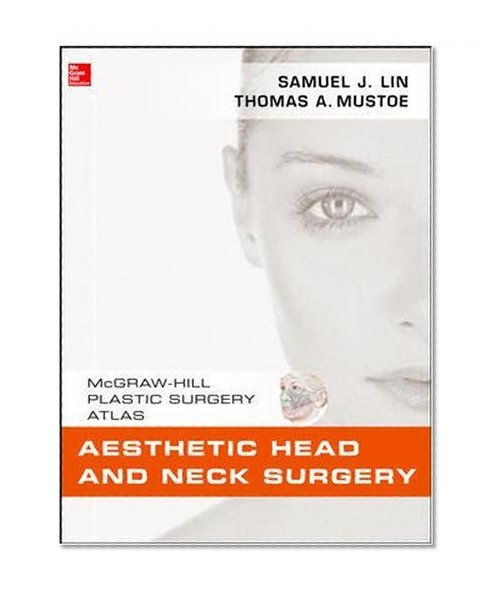 Book Cover Aesthetic Head and Neck Surgery (Mcgraw-Hill Plastic Surgery Atlas)