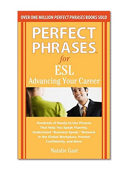 Book Cover Perfect Phrases for ESL Advancing Your Career (Perfect Phrases Series)