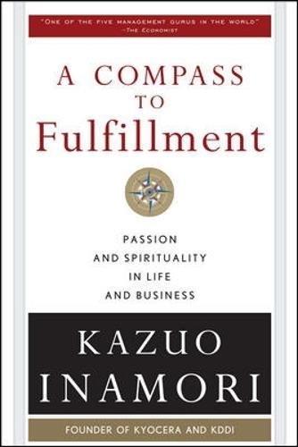 Book Cover A Compass to Fulfillment: Passion and Spirituality in Life and Business