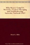 Mike Meyers' CompTIA Network+: Guide to Managing and Troubleshooting Networks, Textbook ONLY
