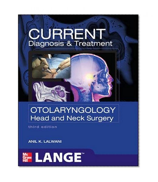 Book Cover CURRENT Diagnosis & Treatment Otolaryngology--Head and Neck Surgery, Third Edition (LANGE CURRENT Series)