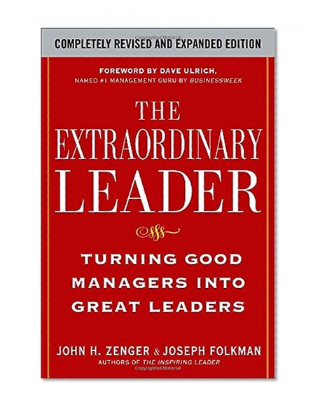 Book Cover The Extraordinary Leader:  Turning Good Managers into Great Leaders