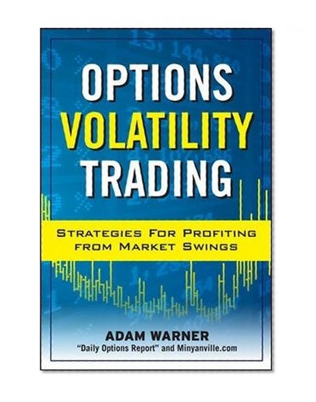 Book Cover Options Volatility Trading: Strategies for Profiting from Market Swings (Professional Finance & Investment)