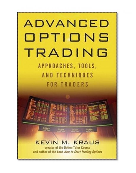 Book Cover Advanced Options Trading: Approaches, Tools, and Techniques for Professionals Traders