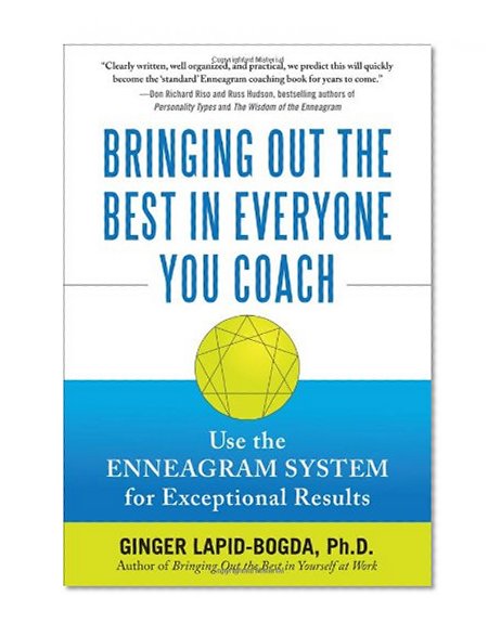 Book Cover Bringing Out the Best in Everyone You Coach: Use the Enneagram System for Exceptional Results