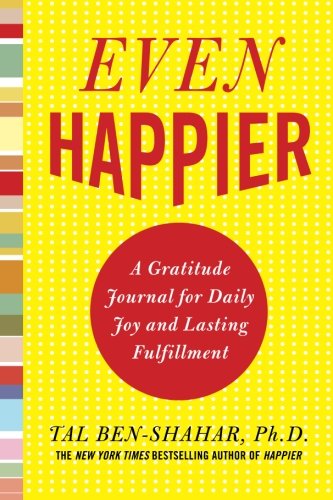 Book Cover Even Happier: A Gratitude Journal for Daily Joy and Lasting Fulfillment