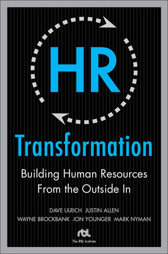 Book Cover HR Transformation: Building Human Resources From the Outside In