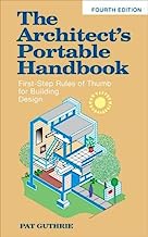 The Architect's Portable Handbook: First-Step Rules of Thumb for Building Design 4/e (McGraw-Hill Portable Handbook)