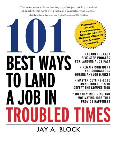 101 Best Ways to Land a Job in Troubled Times