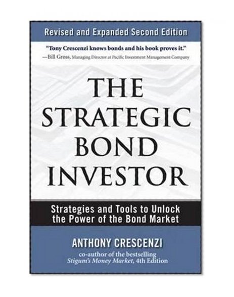Book Cover The Strategic Bond Investor: Strategies and Tools to Unlock the Power of the Bond Market