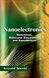 Nanoelectronics: Nanowires, Molecular Electronics, and Nanodevices