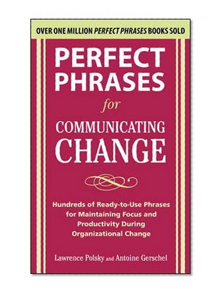 Book Cover Perfect Phrases for Communicating Change (Perfect Phrases)