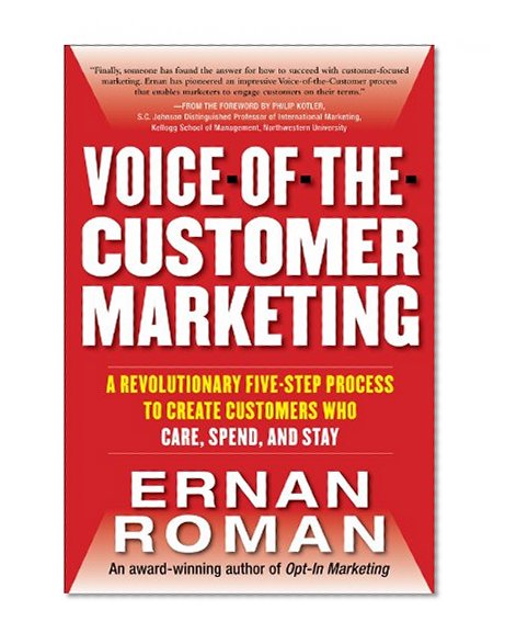 Book Cover Voice-of-the-Customer Marketing: A Revolutionary 5-Step Process to Create Customers Who Care, Spend, and Stay