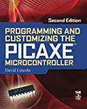 Programming and Customizing the PICAXE Microcontroller 2/E (Programmable Controllers Series)