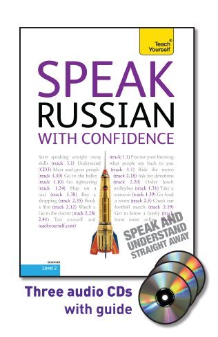Speak Russian with Confidence with Three Audio CDs: A Teach Yourself Guide (Teach Yourself: Level 2)