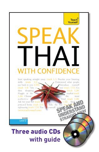 Speak Thai with Confidence with Three Audio CDs: A Teach Yourself Guide (Teach Yourself Beginner Level 2)