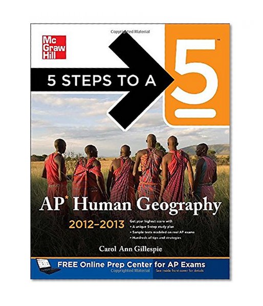 5 Steps to a 5 AP Human Geography, 2012-2013 Edition (5 Steps to a 5 on the Advanced Placement Examinations Series)