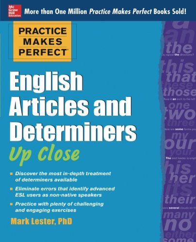 Practice Makes Perfect English Articles and Determiners Up Close (Practice Makes Perfect Series)