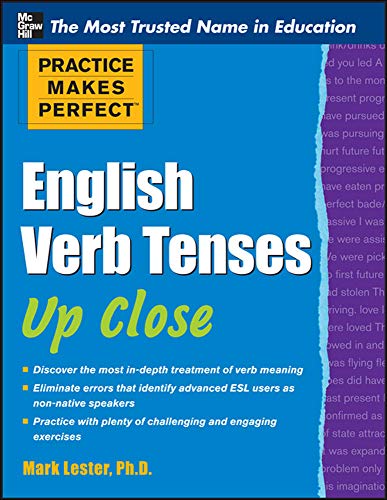 Practice Makes Perfect English Verb Tenses Up Close (Practice Makes Perfect Series)