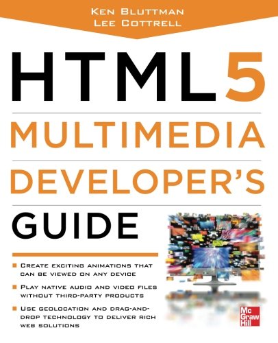 HTML5 Multimedia Developer's Guide