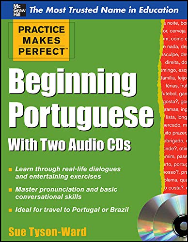 Practice Makes Perfect Beginning Portuguese with Two Audio CDs (Practice Makes Perfect Series)