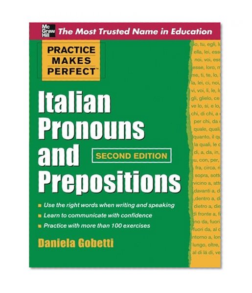 Practice Makes Perfect Italian Pronouns And Prepositions, Second Edition (Practice Makes Perfect Series)
